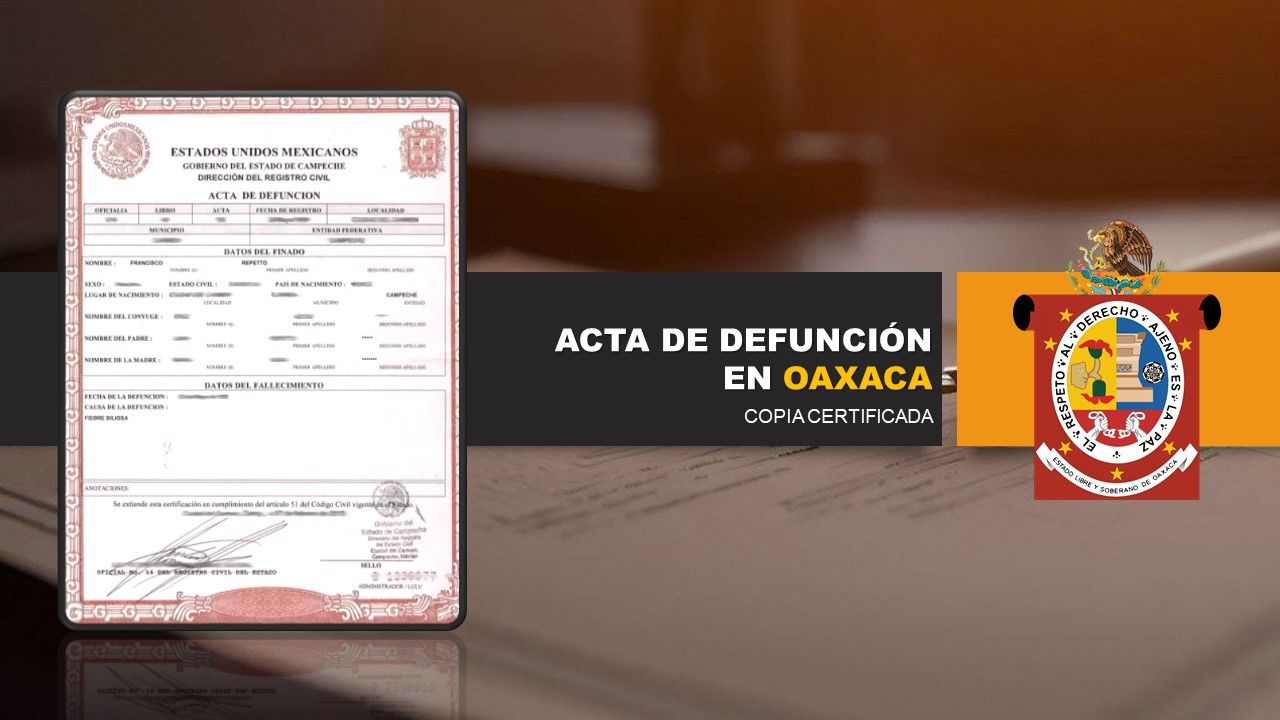 Solicitar Copia Certificada De Un Acta De Defunción En Oaxaca Tramital 7329